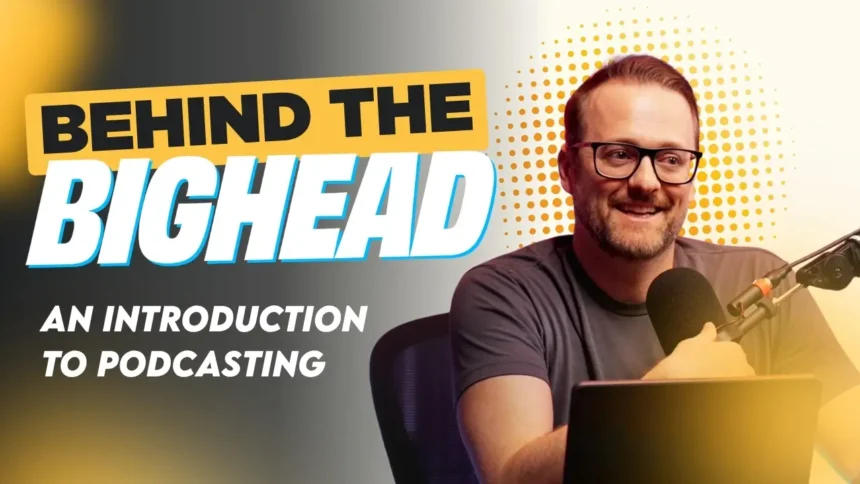 Behind the BigHead